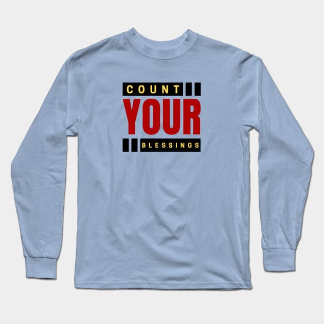 Count Your Blessings | Christian Typography Long Sleeve T-Shirt by All Things Gospel